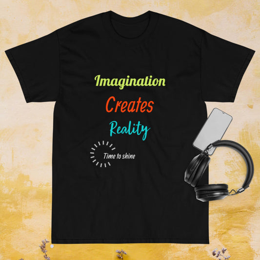 Imagination Creates Reality T-shirt Motivation T-shirt